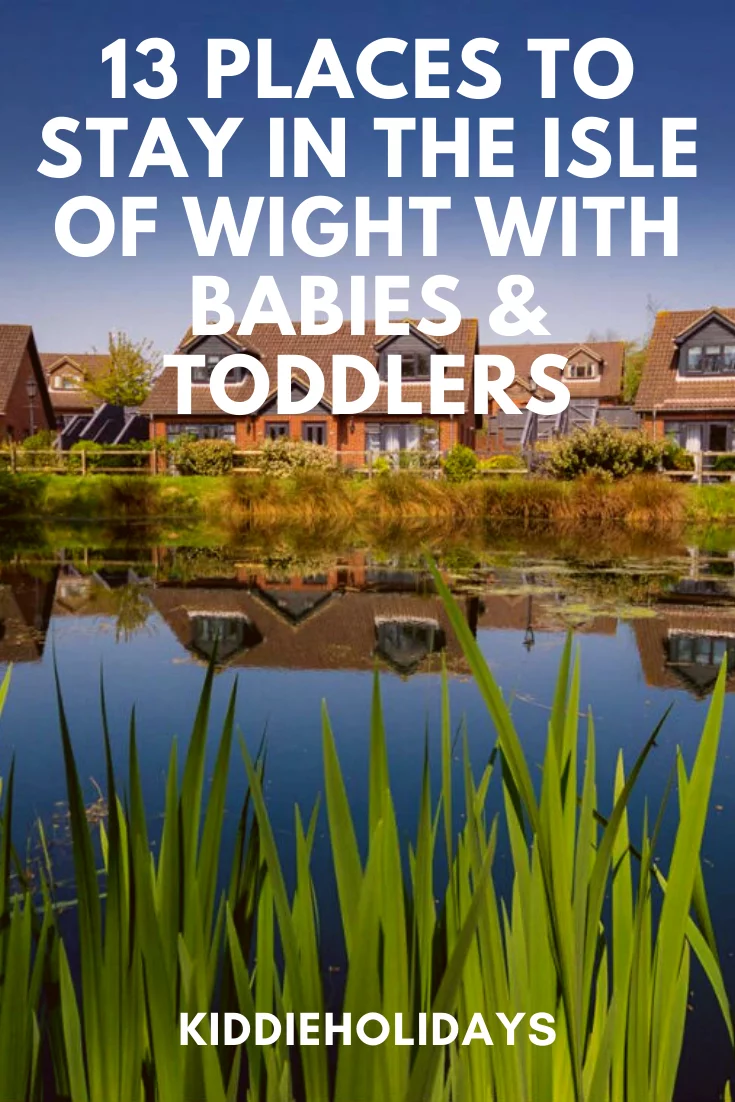 Places To Stay In The Isle of Wight With Babies And Toddlers