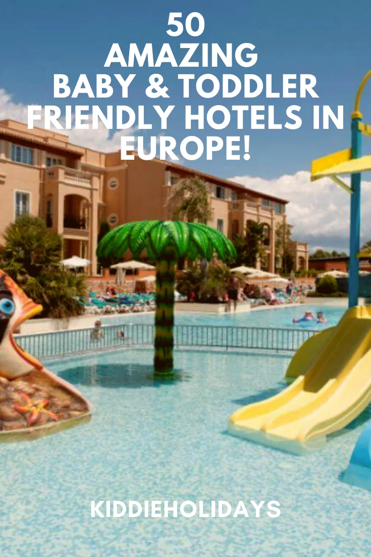 baby and toddler friendly hotels europe