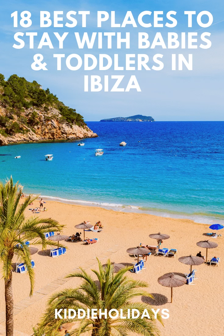 baby and toddler friendly places to stay in ibiza