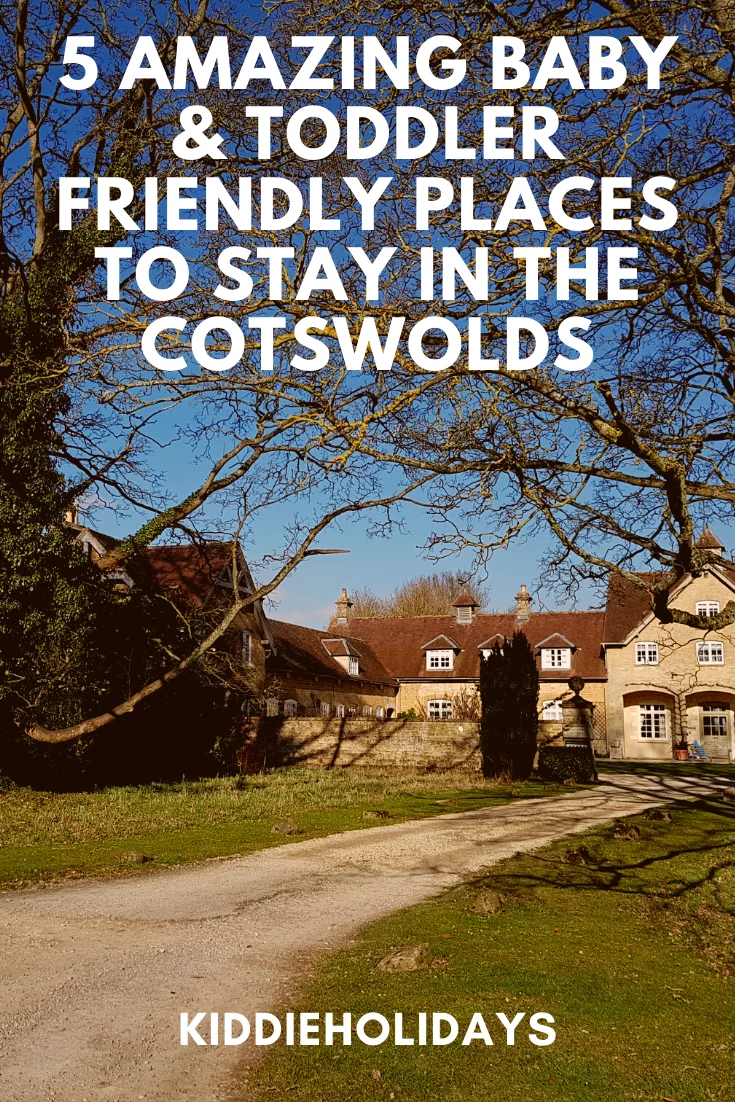 baby and toddler friendly place to stay in the cotswold