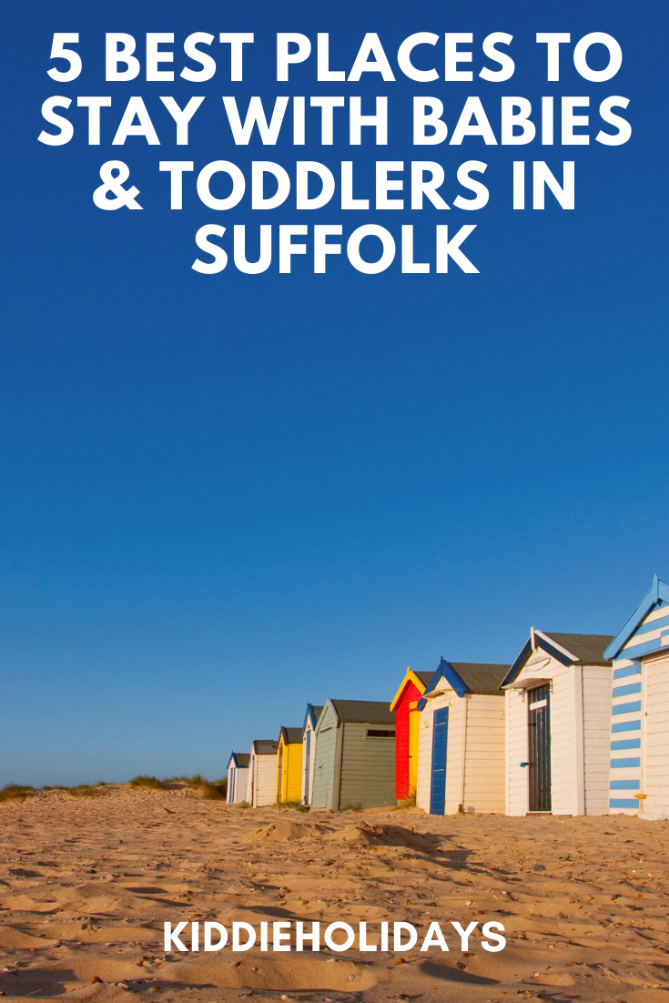 places to stay with babies and toddlers in suffolk