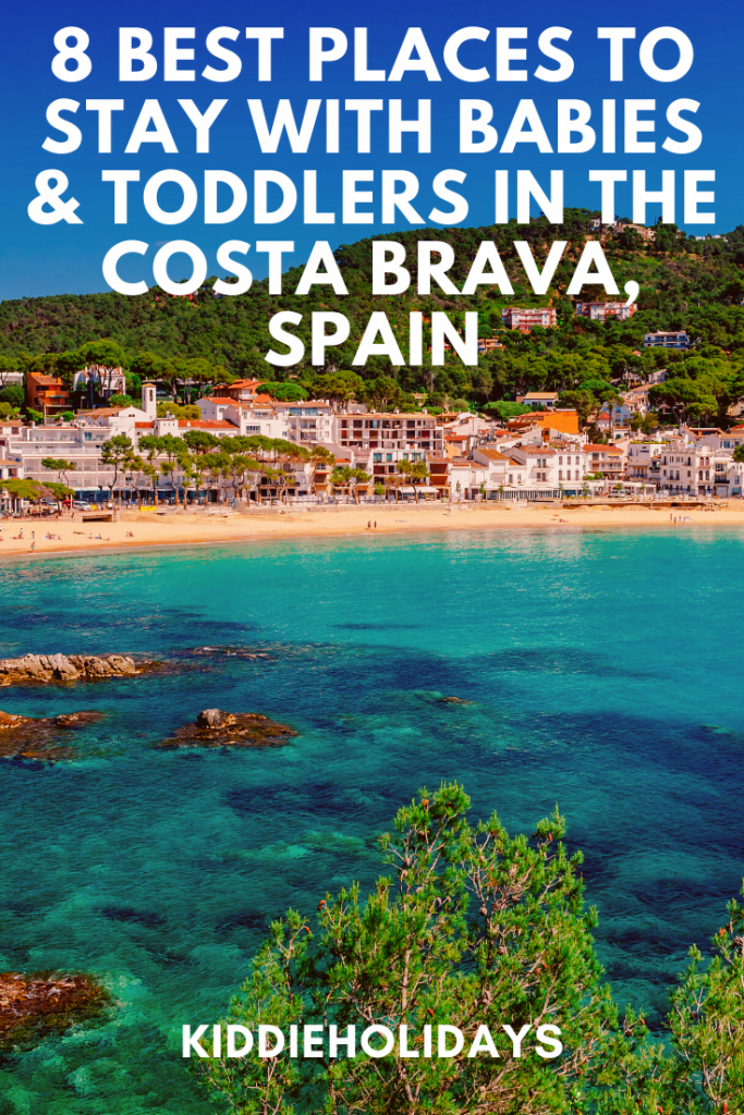 best places to stay with babies and toddlers in the costa brava