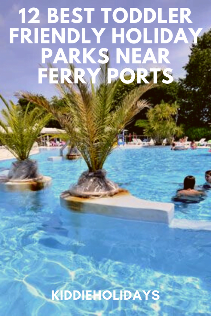 Toddler friendly holiday parks near ferry ports