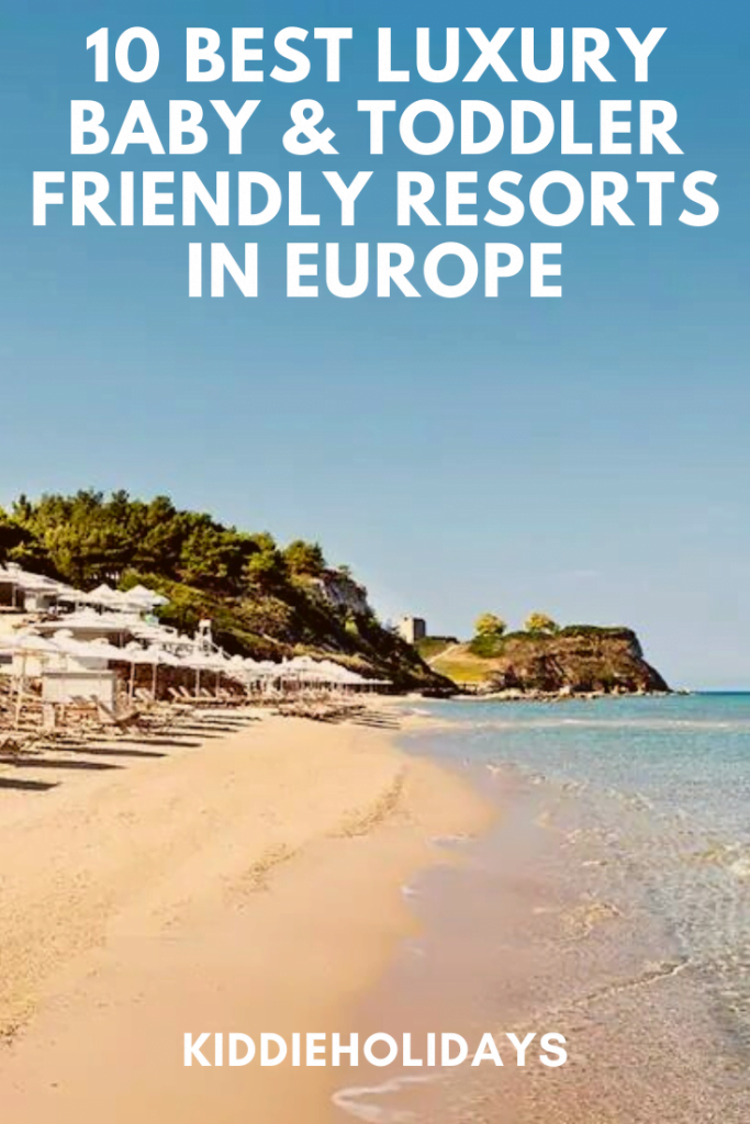 luxury baby and toddler friendly resorts in Europe