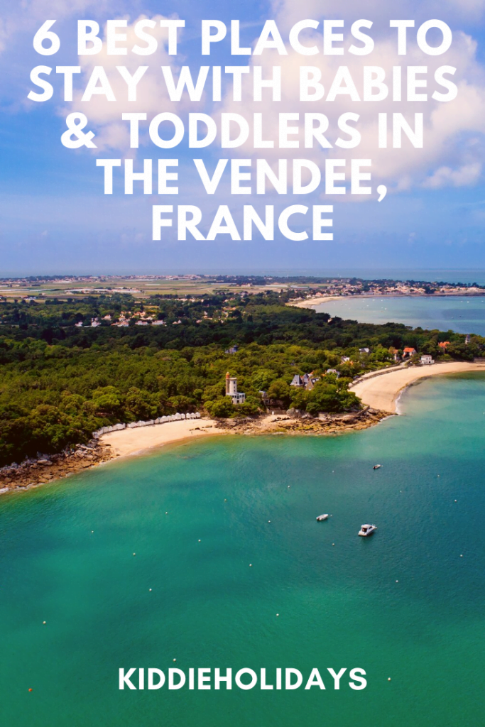 best places to stay with babies and toddlers in the vendee