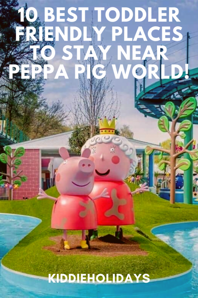 toddler friendly places to stay near peppa pig world