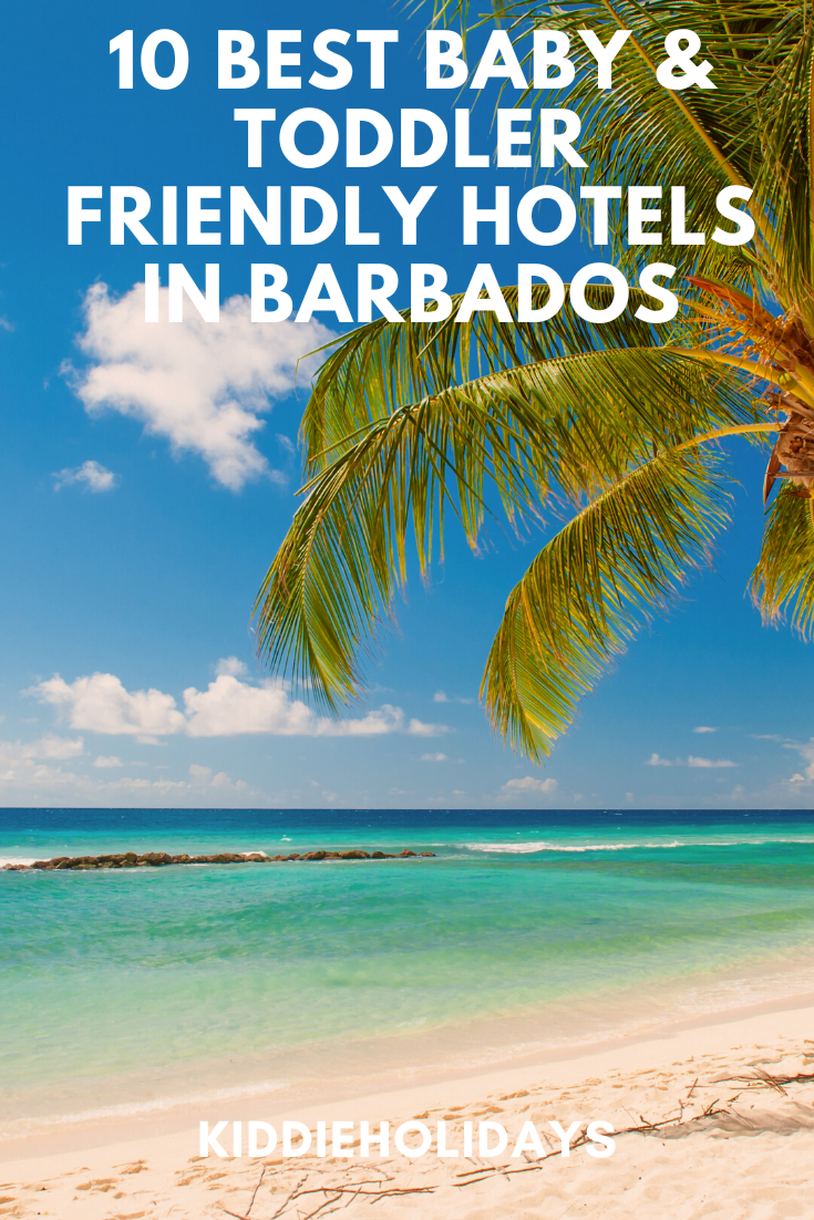 10 BEST Baby & Toddler Friendly Hotels In Barbados