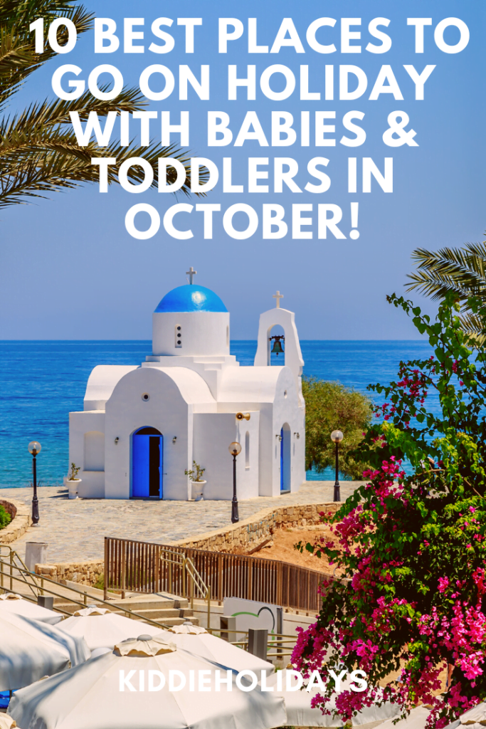 best places to go on holiday with babies and toddlers in october