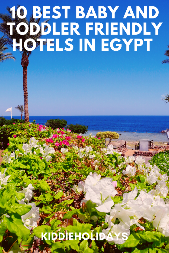 10 Best Baby and Toddler Friendly Hotels in Egypt
