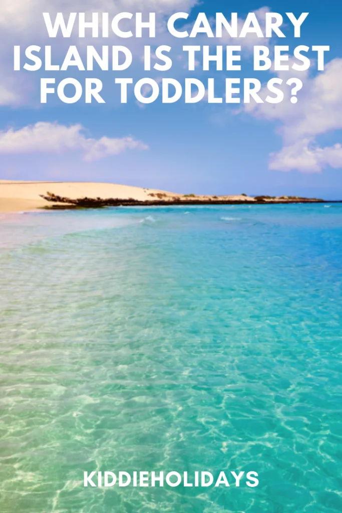 which canary island is best for toddlers?