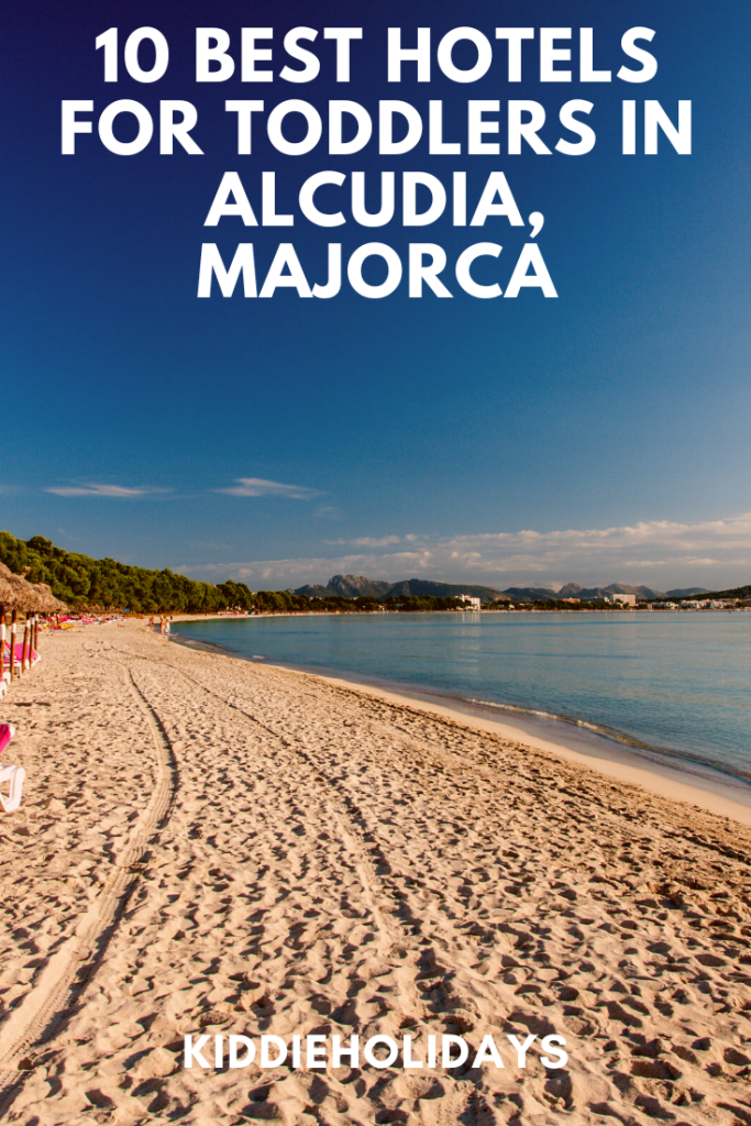 best hotels for toddlers in alcudia, majorca