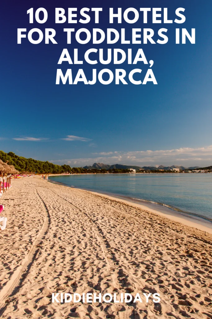 best hotels for toddlers in alcudia, majorca
