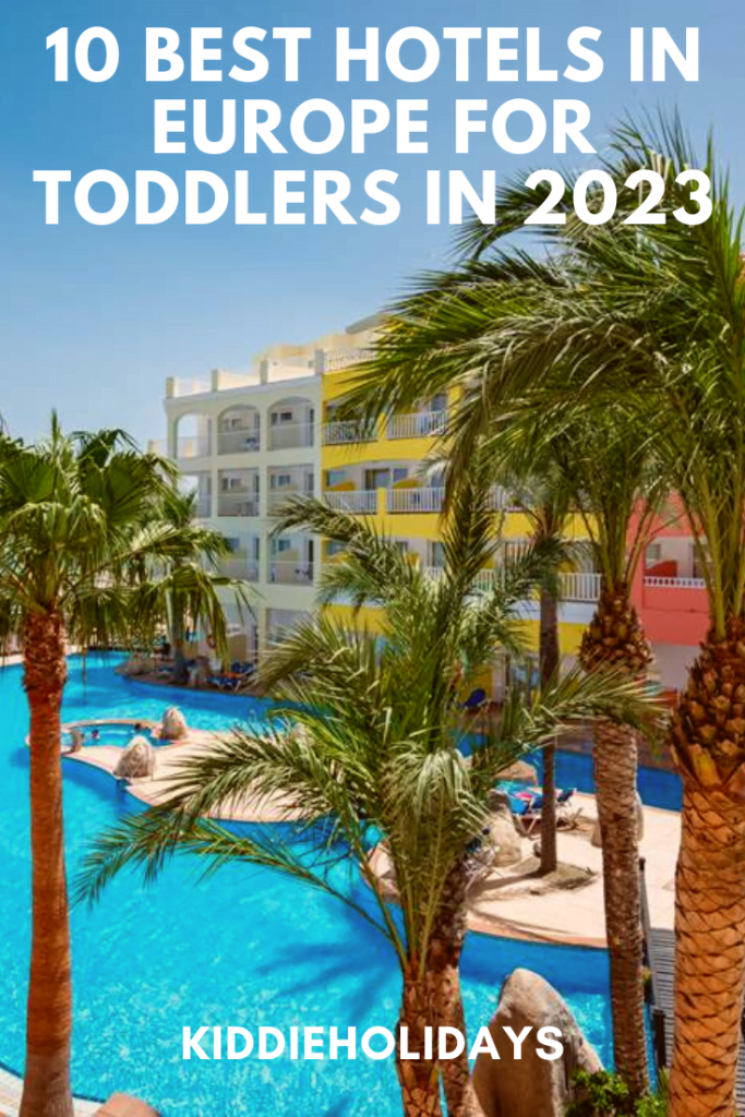 best hotels in europe for toddlers 