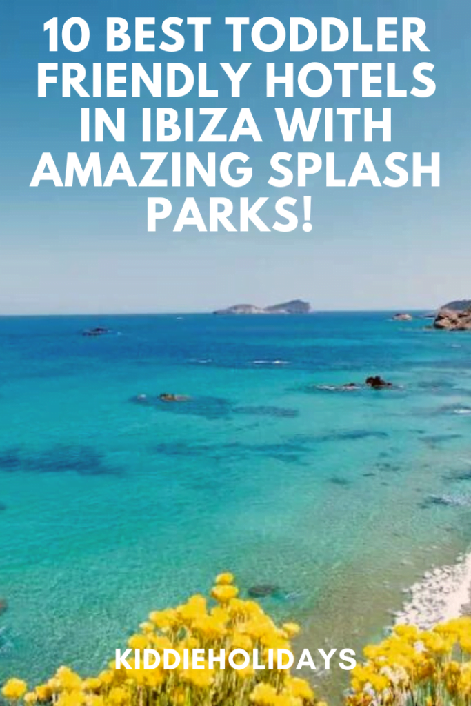 toddler friendly hotels in ibiza with splash parks