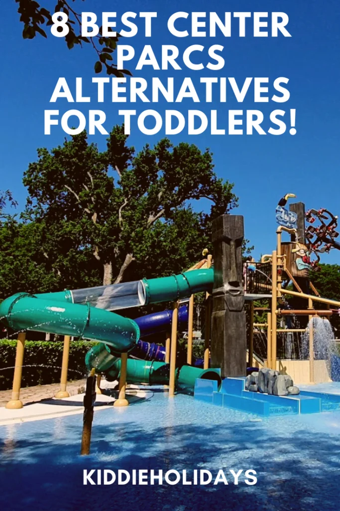 toddler friendly alternatives to center parcs europe