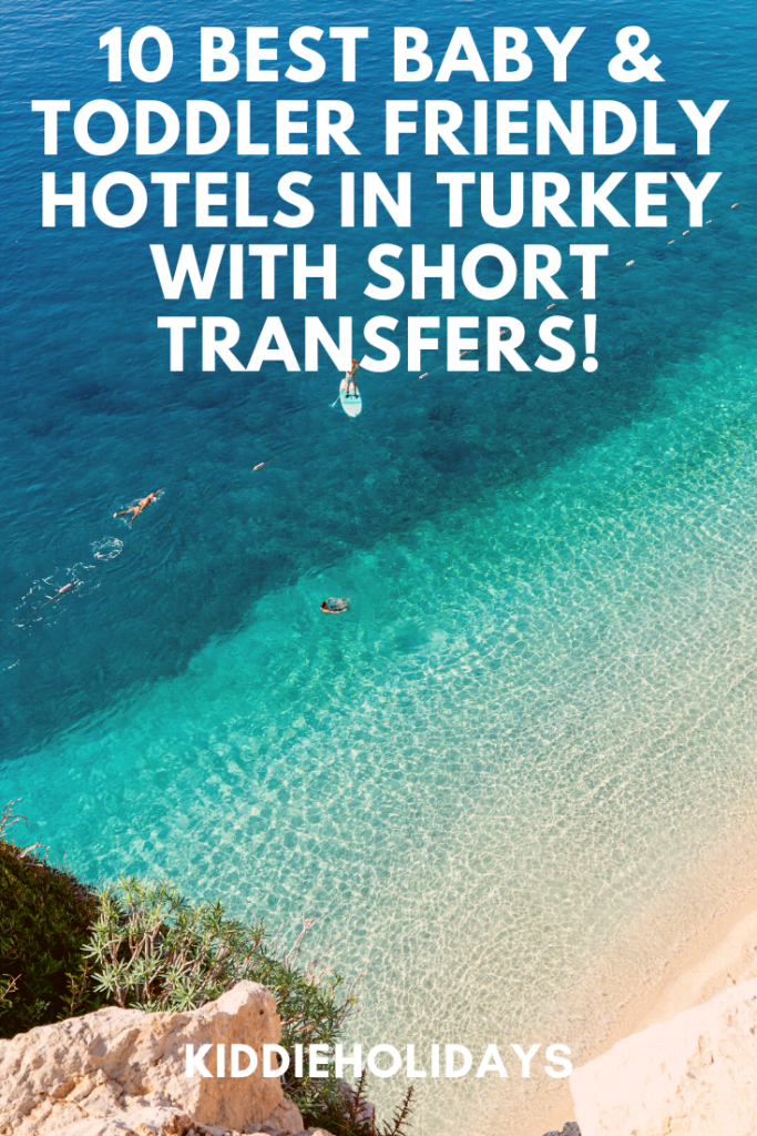 10 Best Baby & Toddler Friendly Hotels In Turkey With Short Transfers