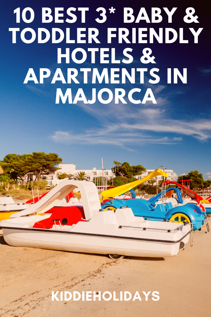 10 BEST 3* Baby & Toddler Friendly Apartments & Hotels In Majorca