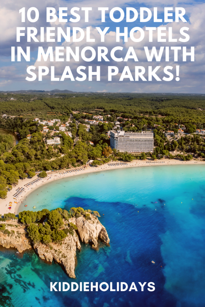 10 Best Baby & Toddler-Friendly Hotels In Menorca With Splash Parks!
