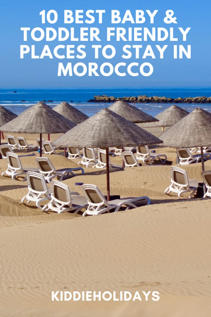 10 Best Baby & Toddler Friendly Places To Stay In Morocco