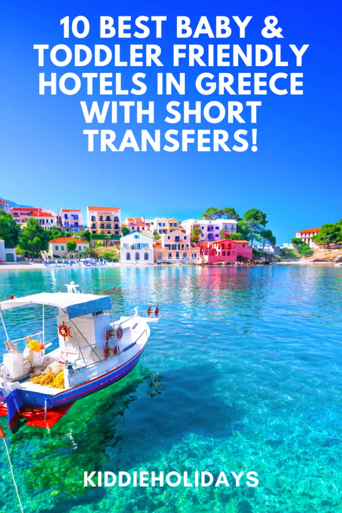 baby and toddler friendly hotel in Greece with short transfers