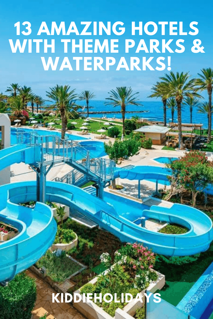 hotels with waterparks and theme parks