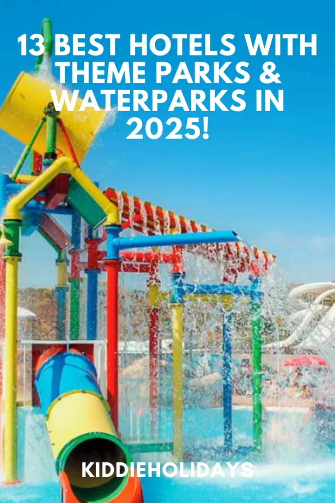 best hotels with theme parks and waterparks