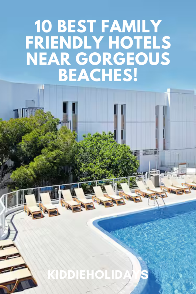 family friendly hotels near the beach